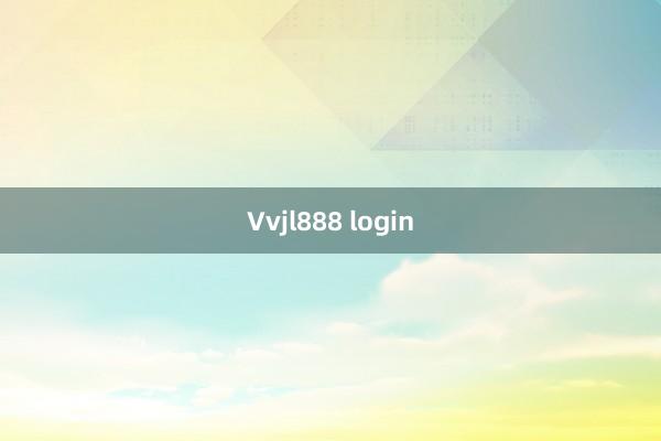 Vvjl888 login