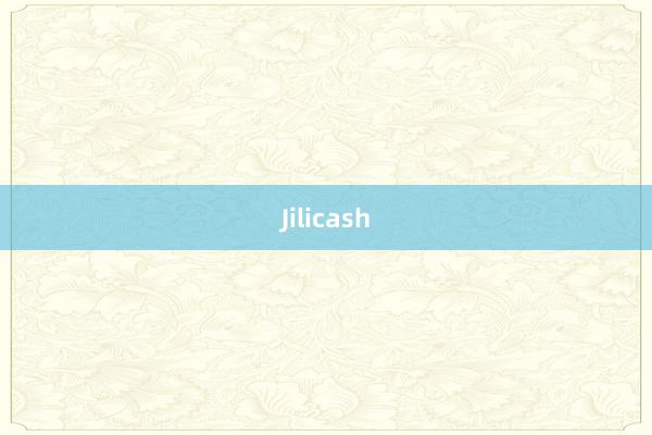 Jilicash